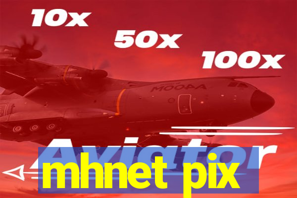 mhnet pix